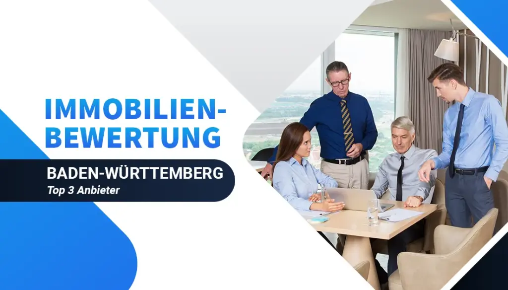 Immobilienbewertung Baden-Württemberg - Top 3 Anbieter