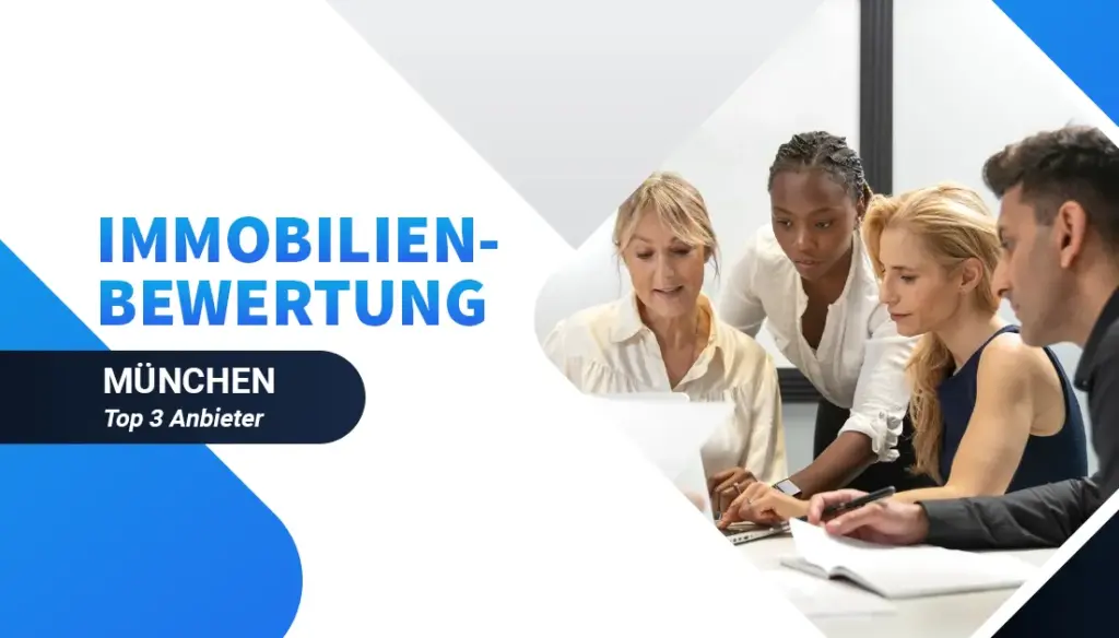 Immobilienbewertung München - Top 3 Anbieter