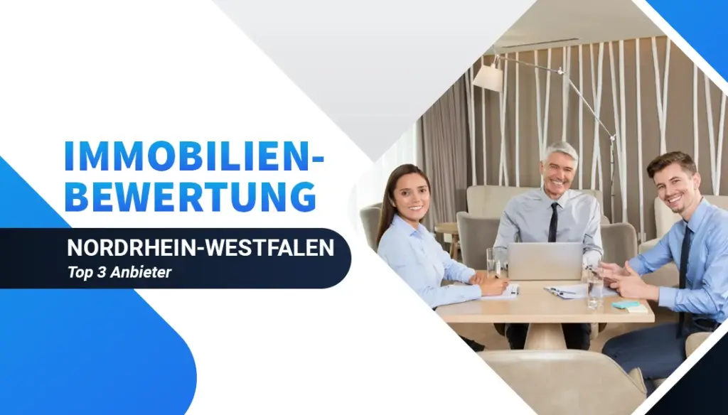 Immobilienbewertung Nordrhein-Westfalen - Top 3 Anbieter
