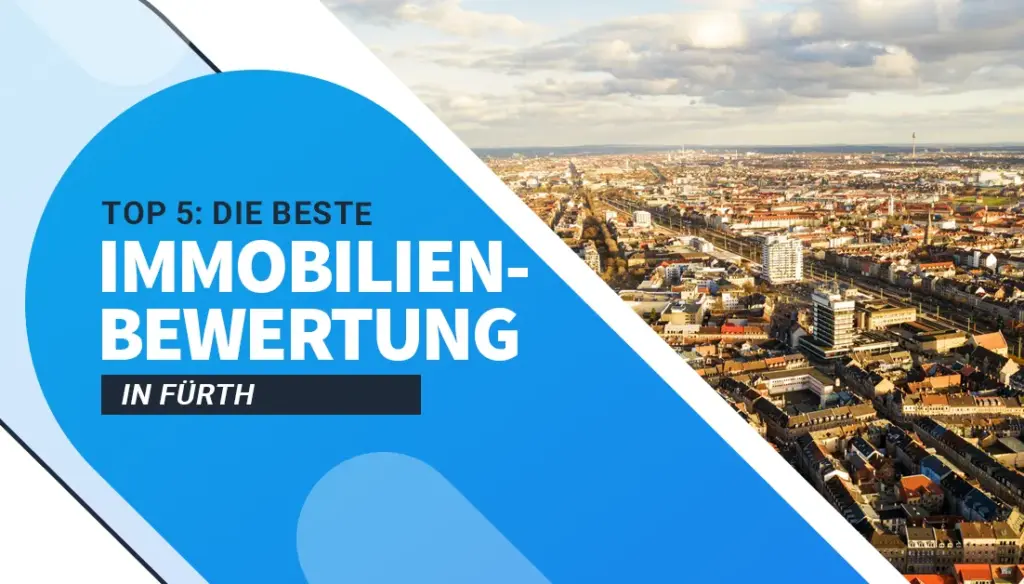 Die besten Immobilienbewertungen in Fürth