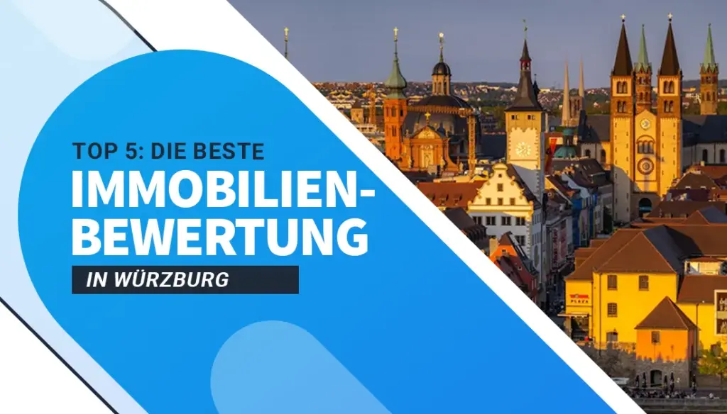 Die besten Immobilienbewertungen in Würzburg