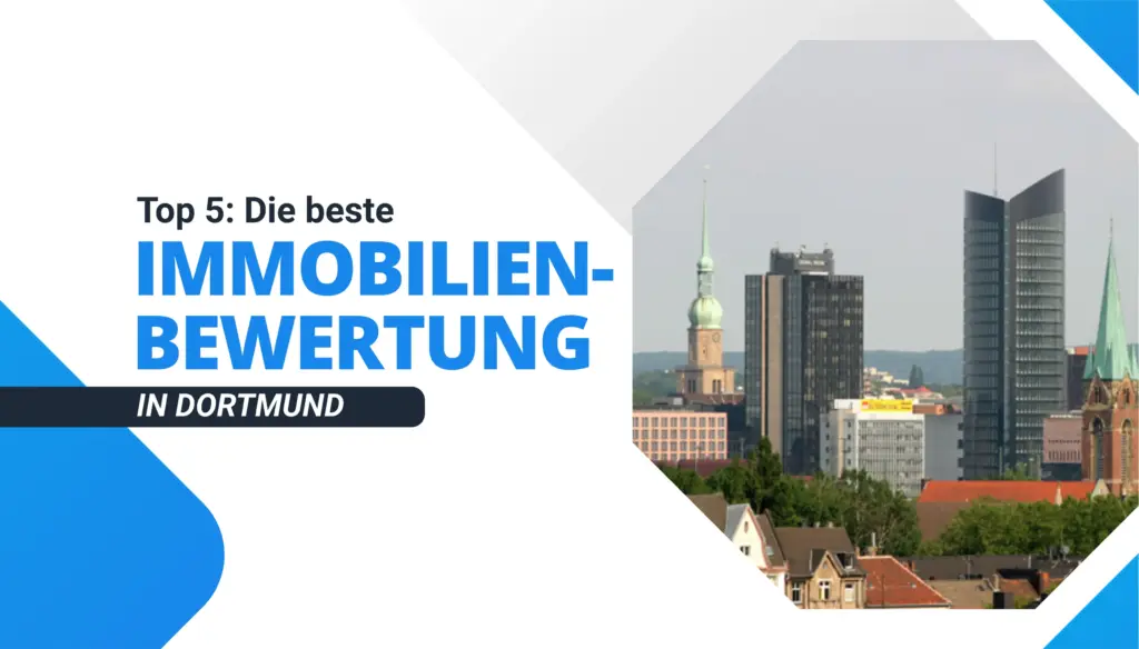 Die beste Immobilienbewertung in Dortmund