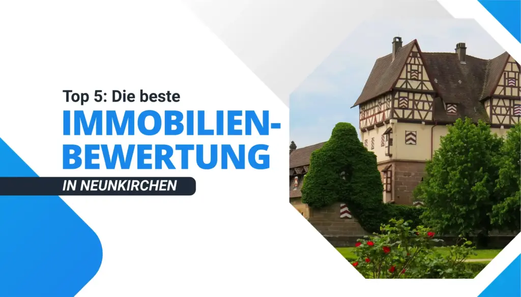 Die beste Immobilienbewertung in Neunkirchen