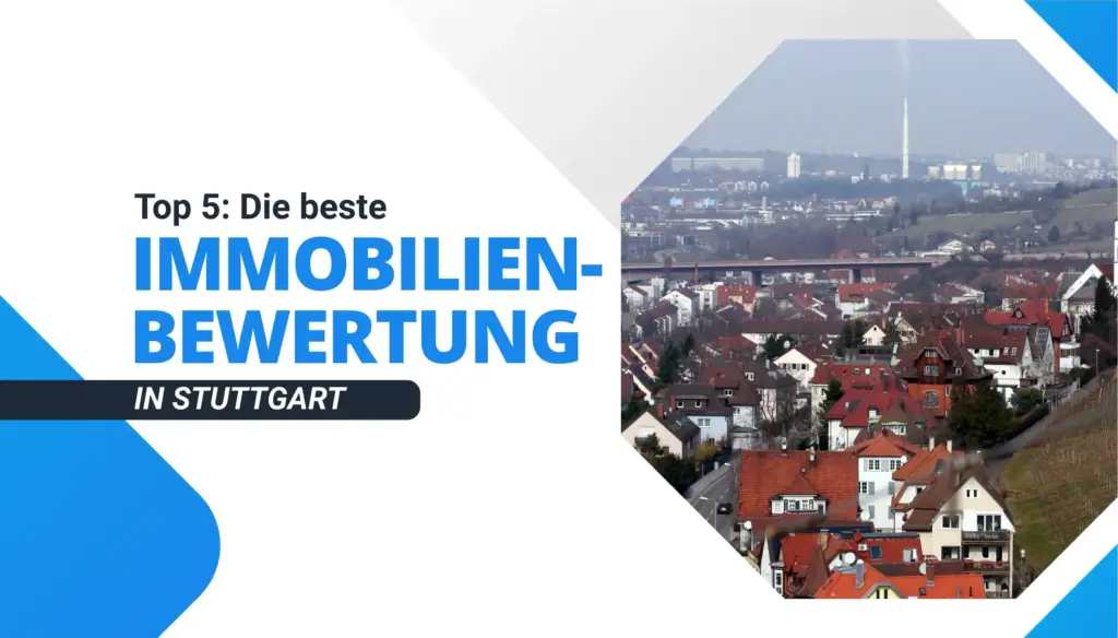 Die beste Immobilienbewertung in Stuttgart