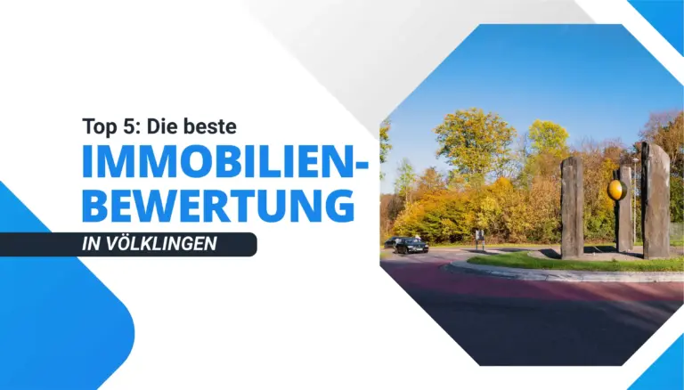 Die beste Immobilienbewertung in Völklingen