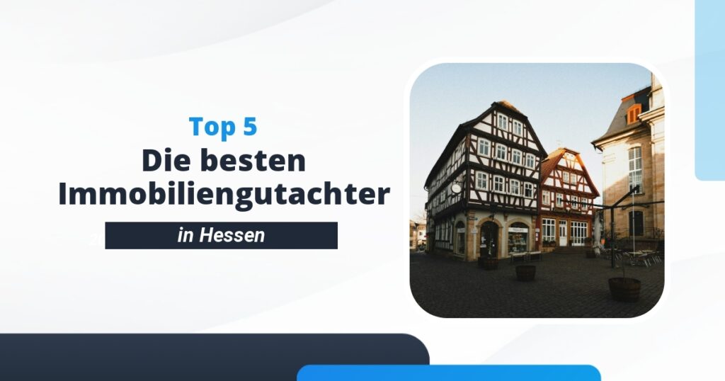 Die besten Immobiliengutachter in Hessen