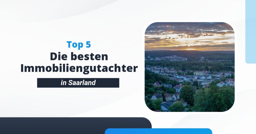 Die besten Immobiliengutachter in Saarland